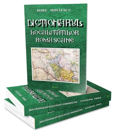 Dictionarul localitatilor romascane